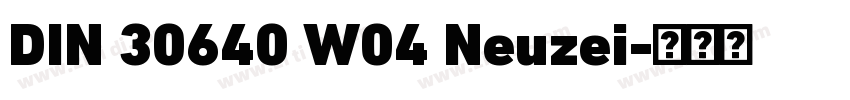 DIN 30640 W04 Neuzei字体转换